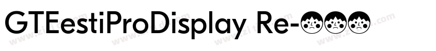 GTEestiProDisplay Re字体转换 GTEestiProDisplay Re字体转换